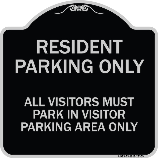 Parking Resident Parking Only All Visitors Must Park in Visitor Parking Area Only, BS-1818-23359